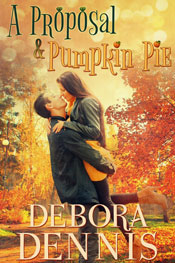 A Proposal and Pumpkin Pie -- Debora Dennis