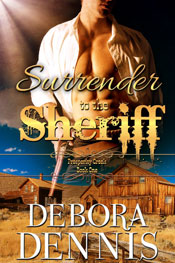 Surrender to the Sheriff -- Debora Dennis